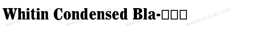 Whitin Condensed Bla字体转换